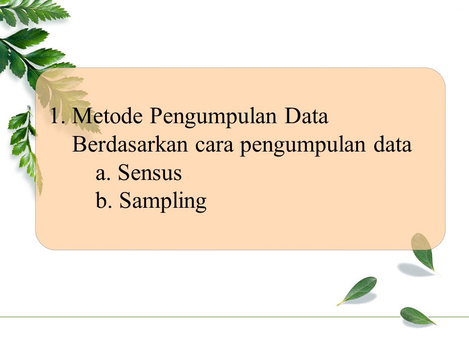 1. Metode Pengumpulan Data