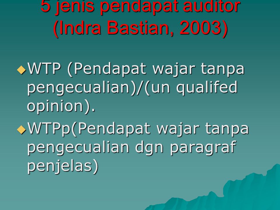 5 jenis pendapat auditor (Indra Bastian, 2003)