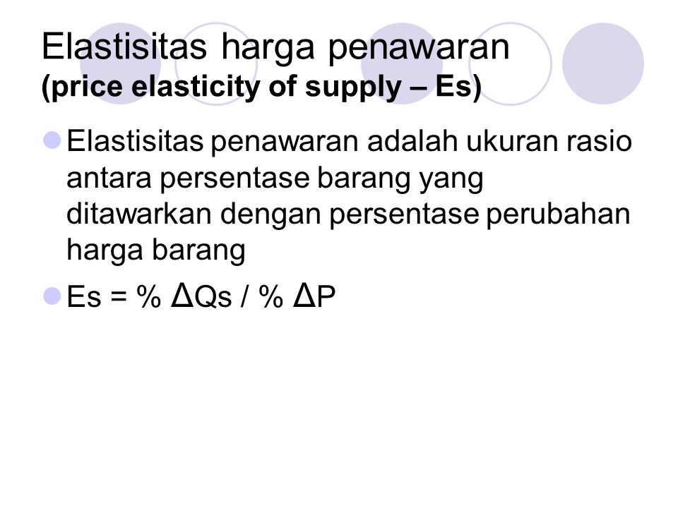 Elastisitas harga penawaran (price elasticity of supply – Es)