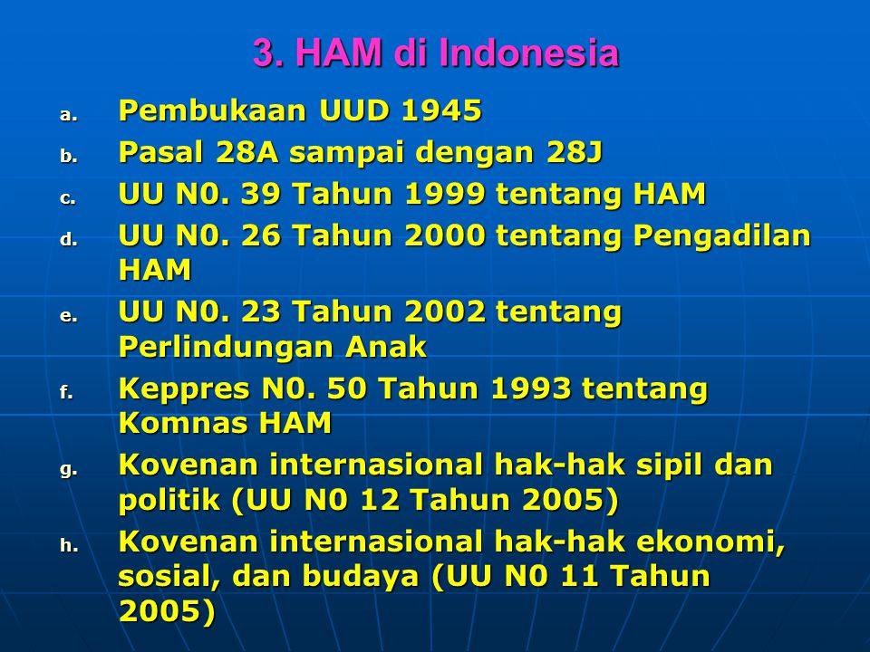 3. HAM di Indonesia Pembukaan UUD 1945 Pasal 28A sampai dengan 28J
