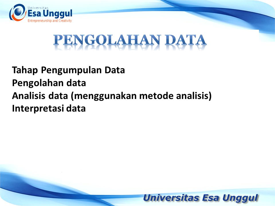 PENGOLAHAN DATA Tahap Pengumpulan Data Pengolahan data