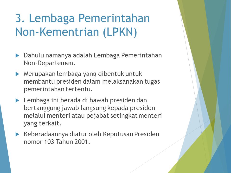 3. Lembaga Pemerintahan Non-Kementrian (LPKN)