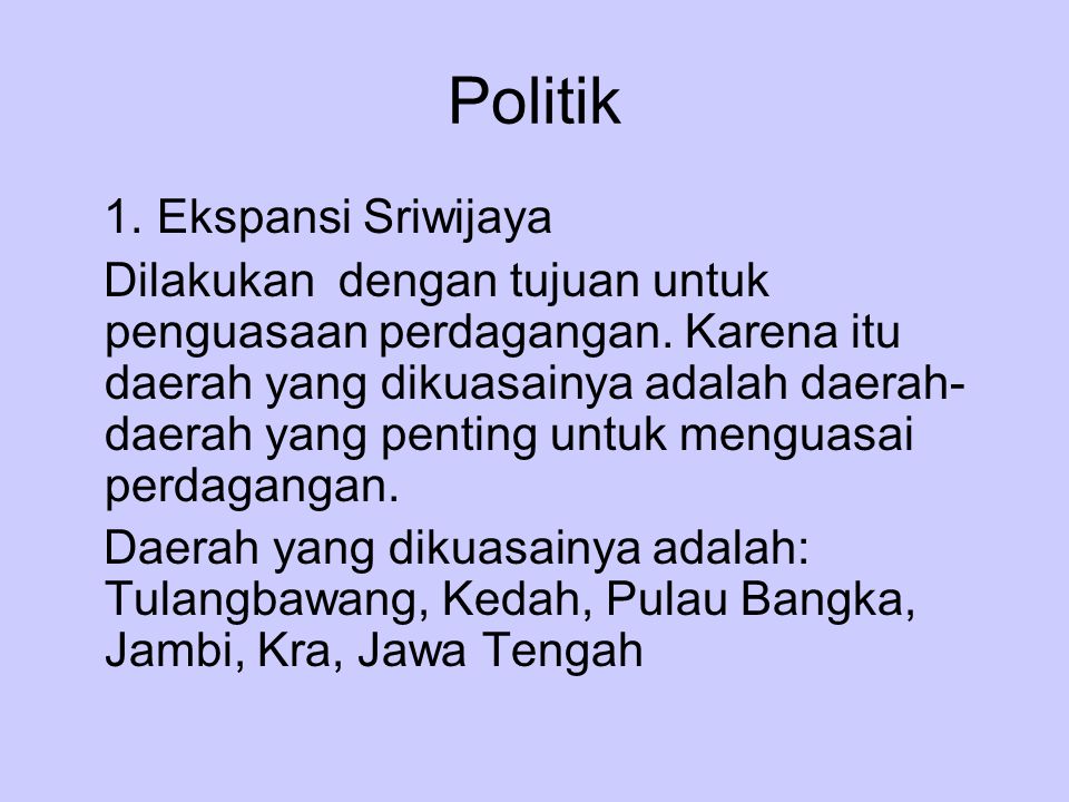 Politik 1. Ekspansi Sriwijaya