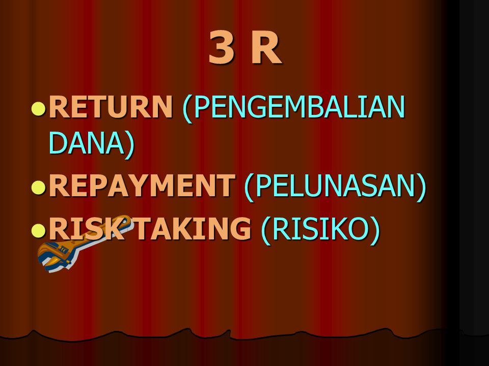3 R RETURN (PENGEMBALIAN DANA) REPAYMENT (PELUNASAN)