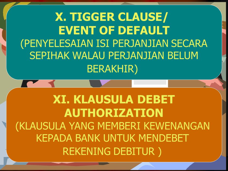 X. TIGGER CLAUSE/ XI. KLAUSULA DEBET