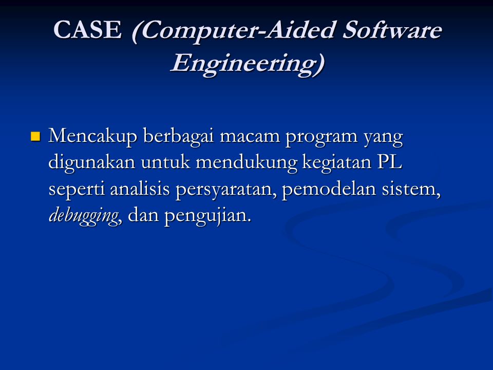 CASE (Computer-Aided Software Engineering)