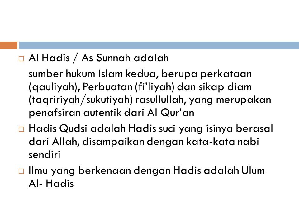 Al Hadis / As Sunnah adalah