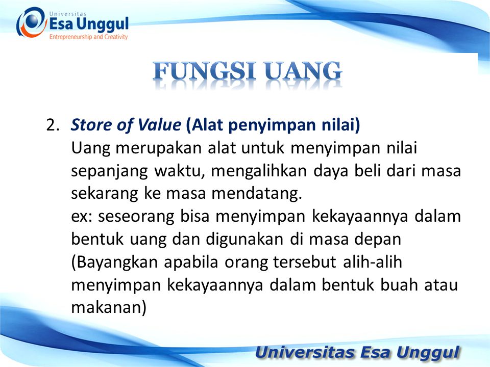 Fungsi Uang 2. Store of Value (Alat penyimpan nilai)