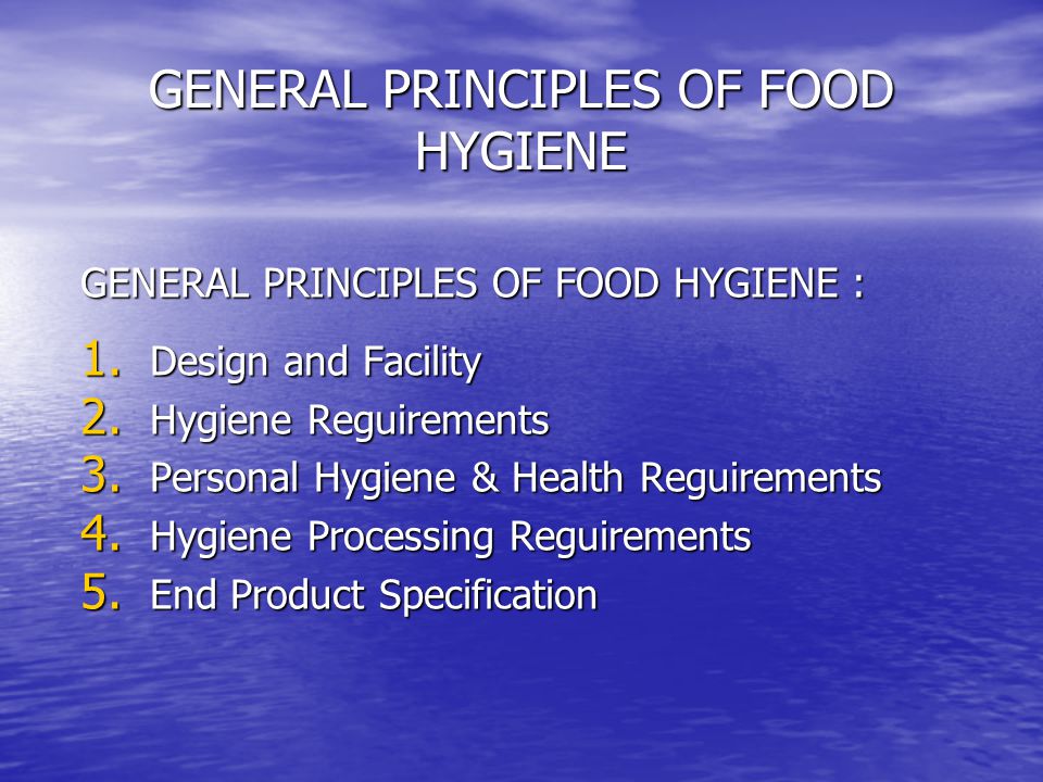 GENERAL PRINCIPLES OF FOOD HYGIENE