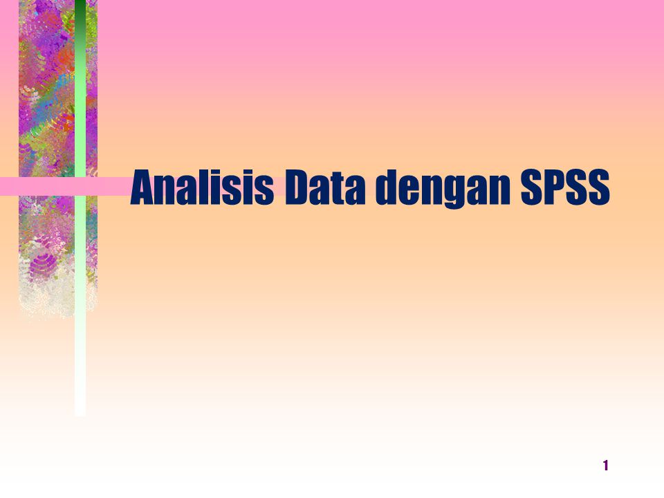 Analisis Data dengan SPSS