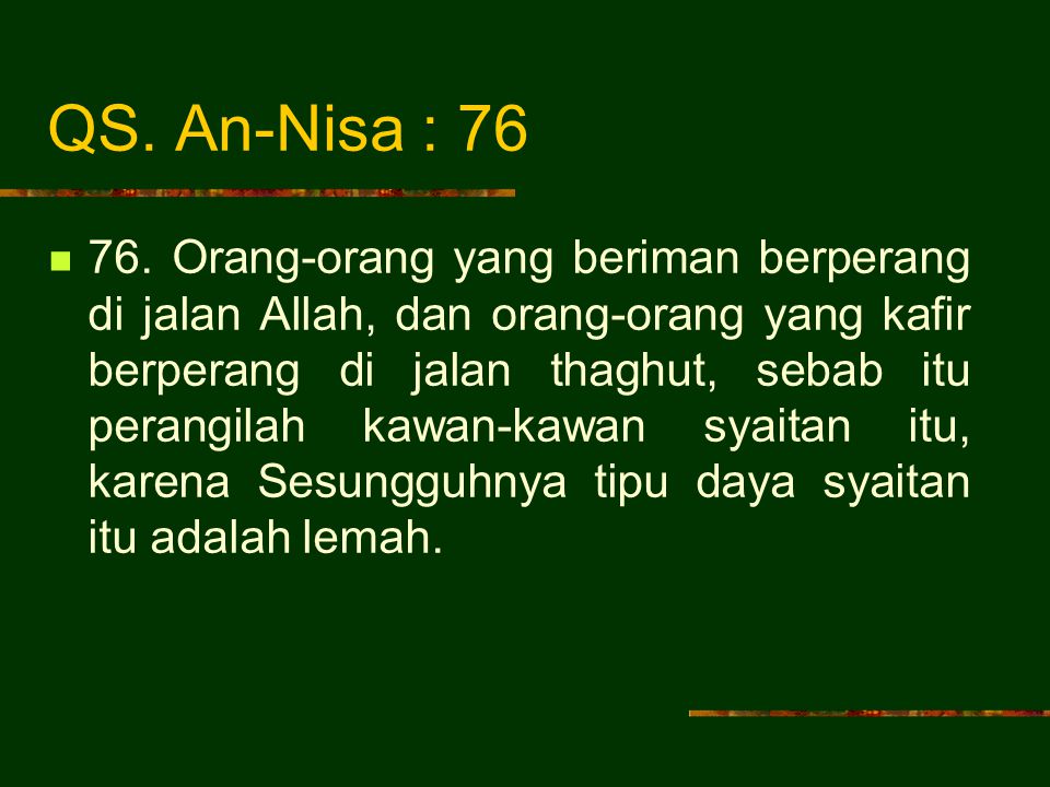 QS. An-Nisa : 76