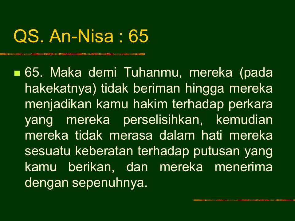 QS. An-Nisa : 65