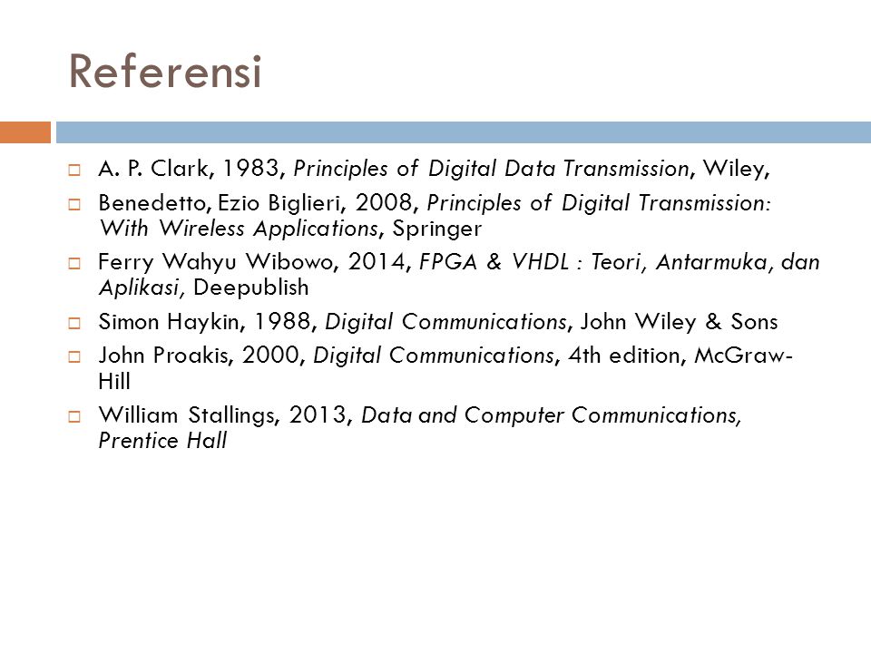 Referensi A. P. Clark, 1983, Principles of Digital Data Transmission, Wiley,