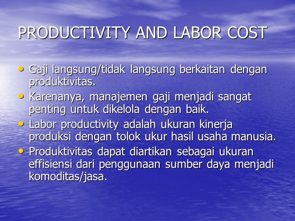 PRODUCTIVITY AND LABOR COST
