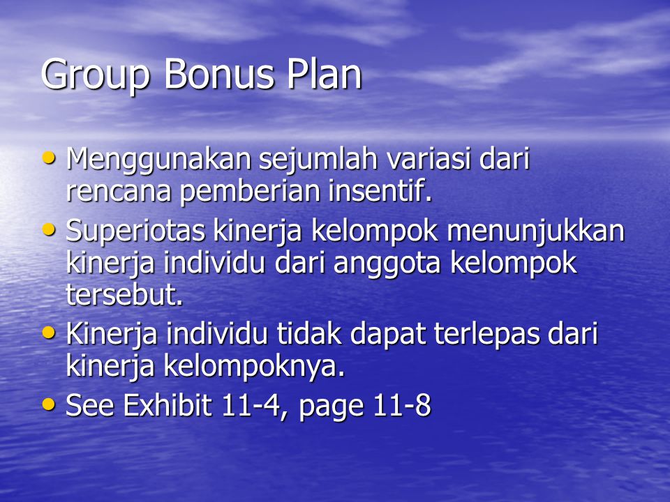 Group Bonus Plan Menggunakan sejumlah variasi dari rencana pemberian insentif.