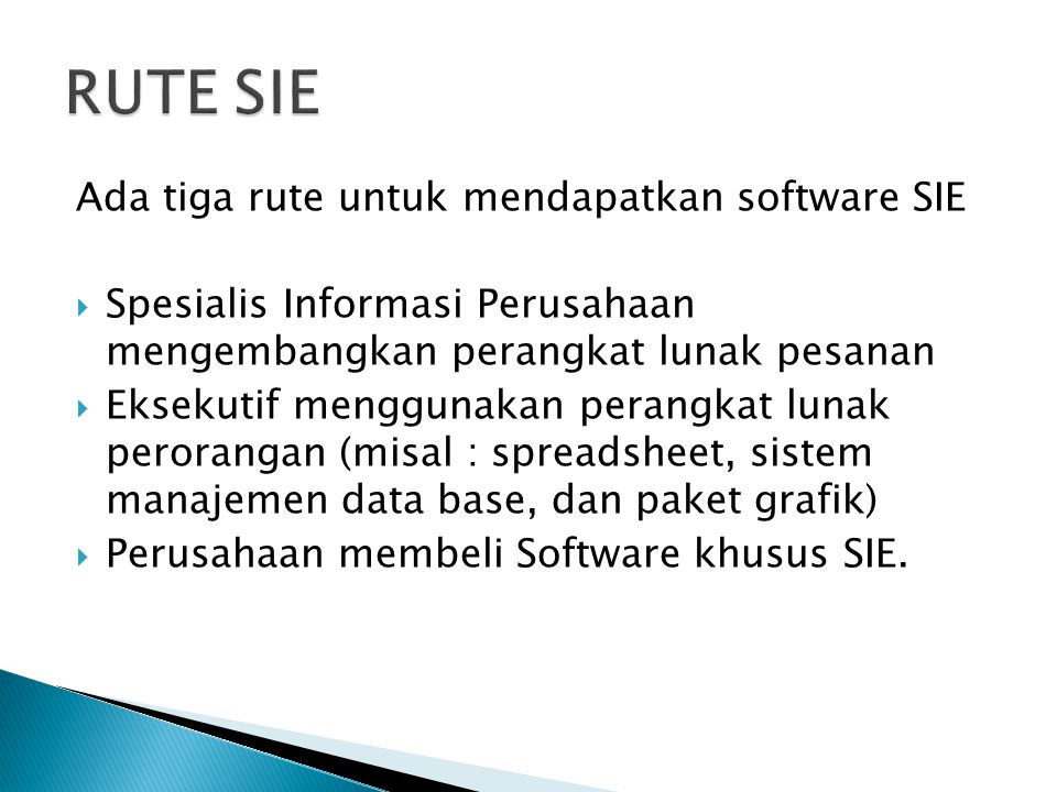 RUTE SIE Ada tiga rute untuk mendapatkan software SIE