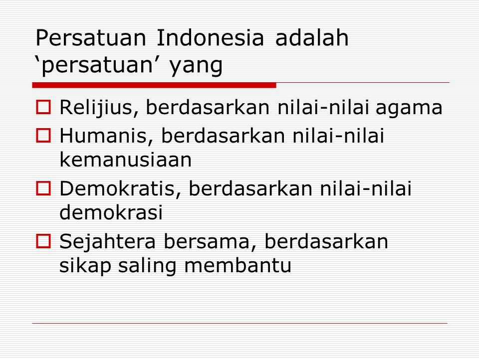 Persatuan Indonesia adalah ‘persatuan’ yang