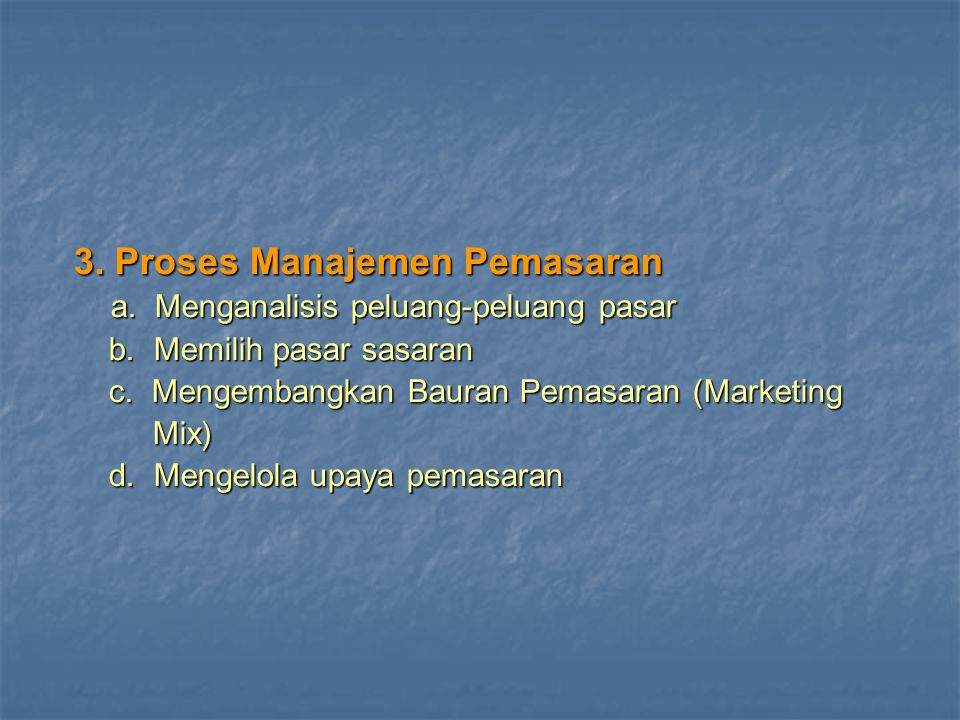 3. Proses Manajemen Pemasaran