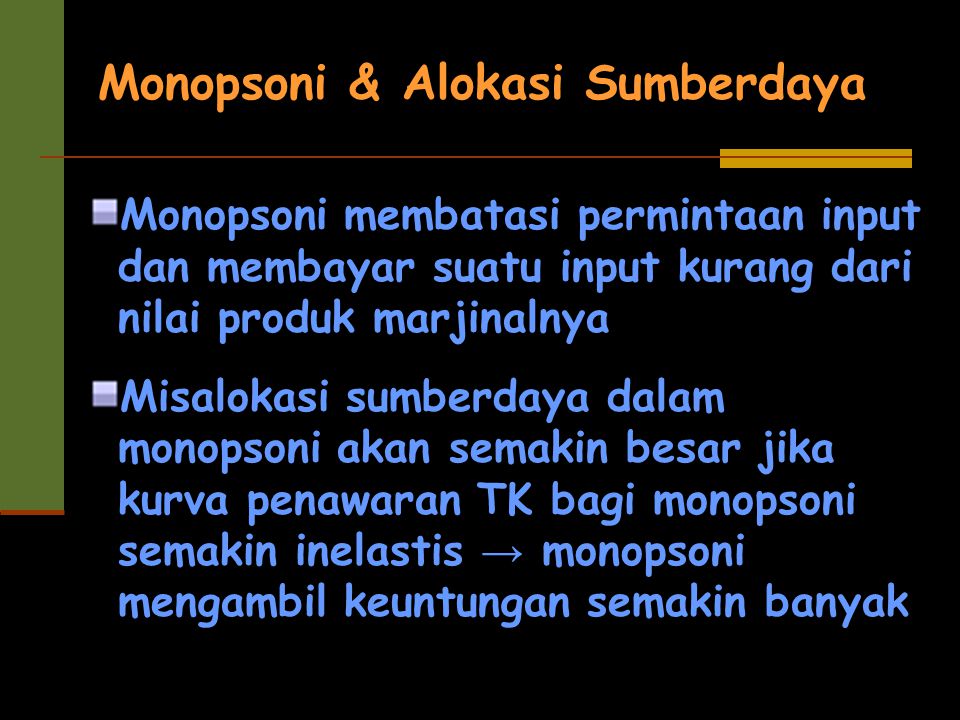 Monopsoni & Alokasi Sumberdaya