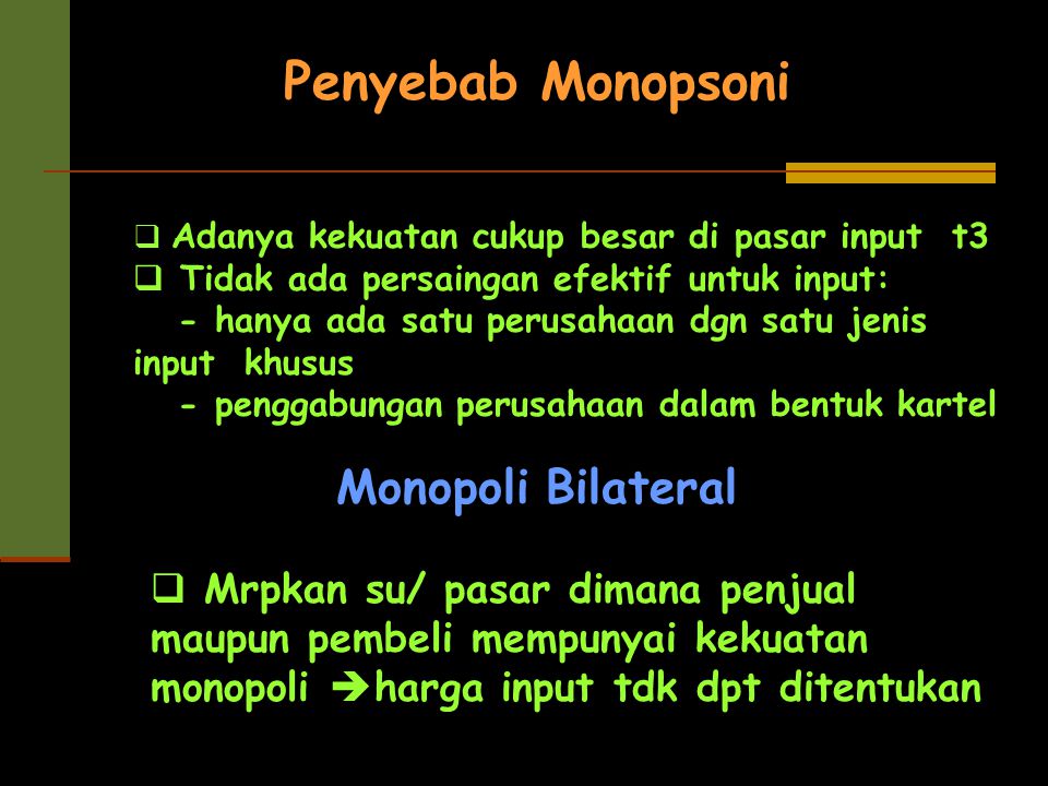 Penyebab Monopsoni Monopoli Bilateral
