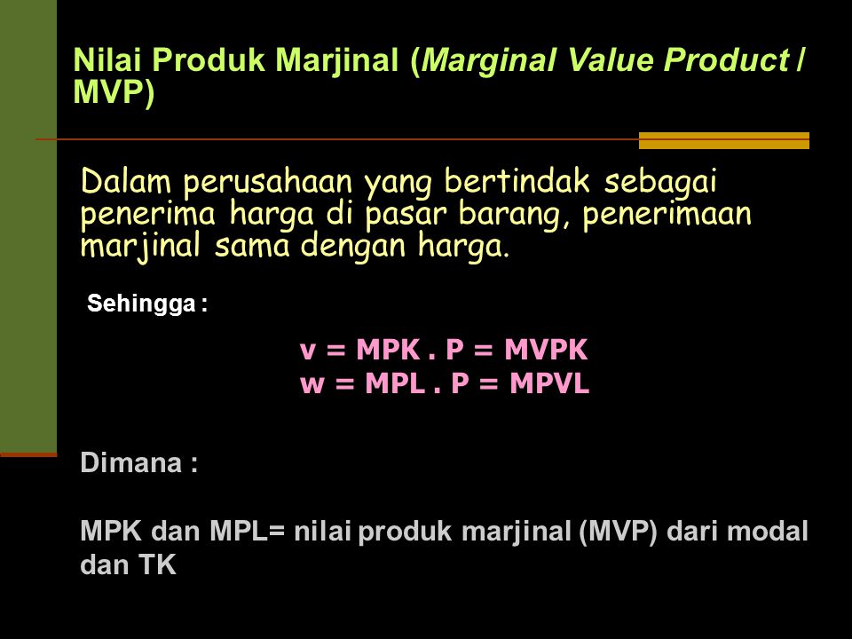 Nilai Produk Marjinal (Marginal Value Product / MVP)