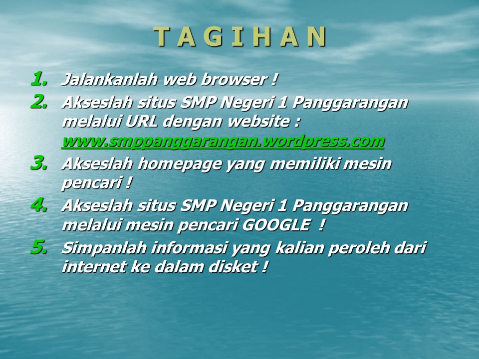 T A G I H A N Jalankanlah web browser !