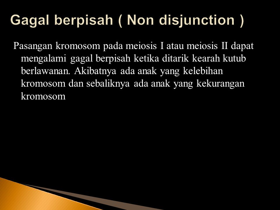 Gagal berpisah ( Non disjunction )
