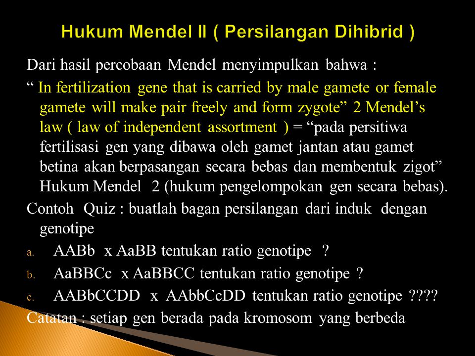 Hukum Mendel II ( Persilangan Dihibrid )