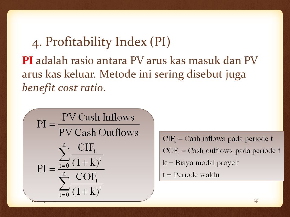 4. Profitability Index (PI)