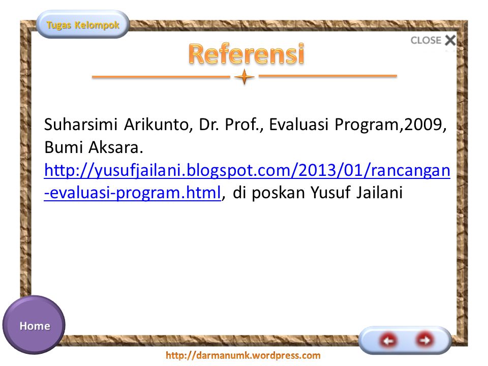 Referensi Suharsimi Arikunto, Dr. Prof., Evaluasi Program,2009, Bumi Aksara.