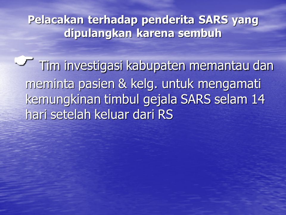 Pelacakan terhadap penderita SARS yang dipulangkan karena sembuh