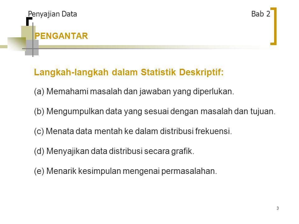 Langkah-langkah dalam Statistik Deskriptif: