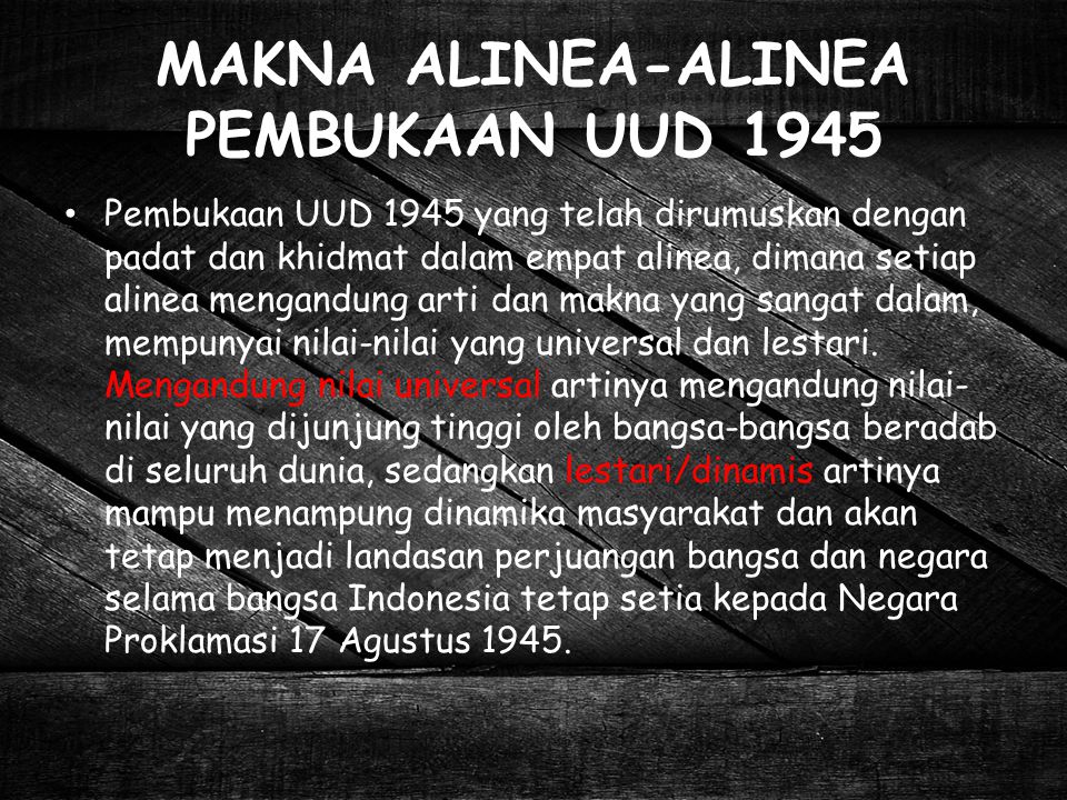 MAKNA ALINEA-ALINEA PEMBUKAAN UUD 1945