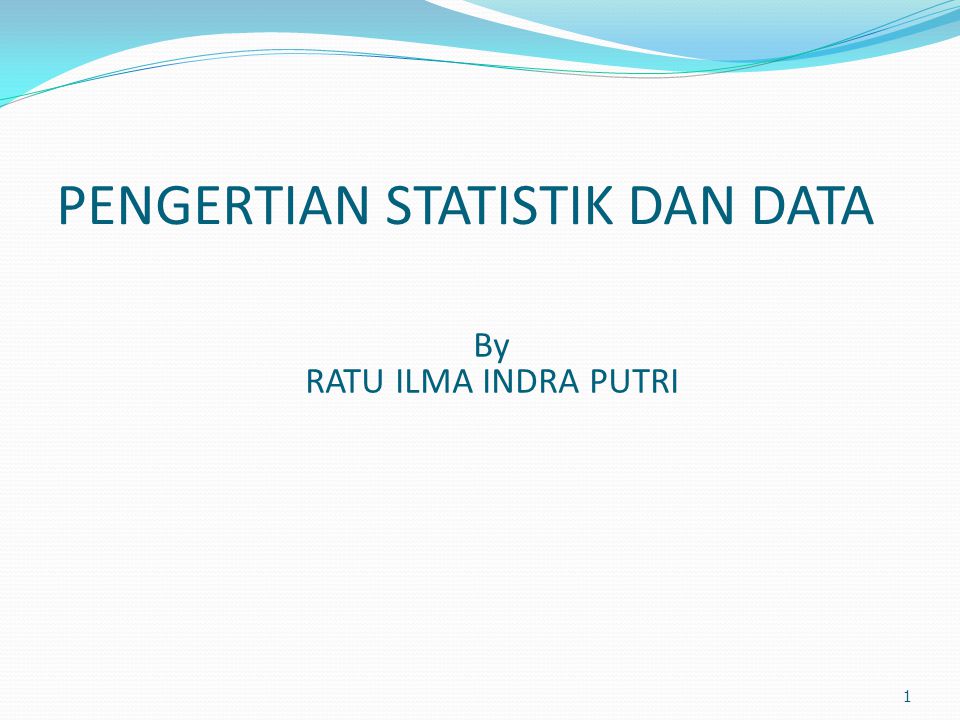 PENGERTIAN STATISTIK DAN DATA