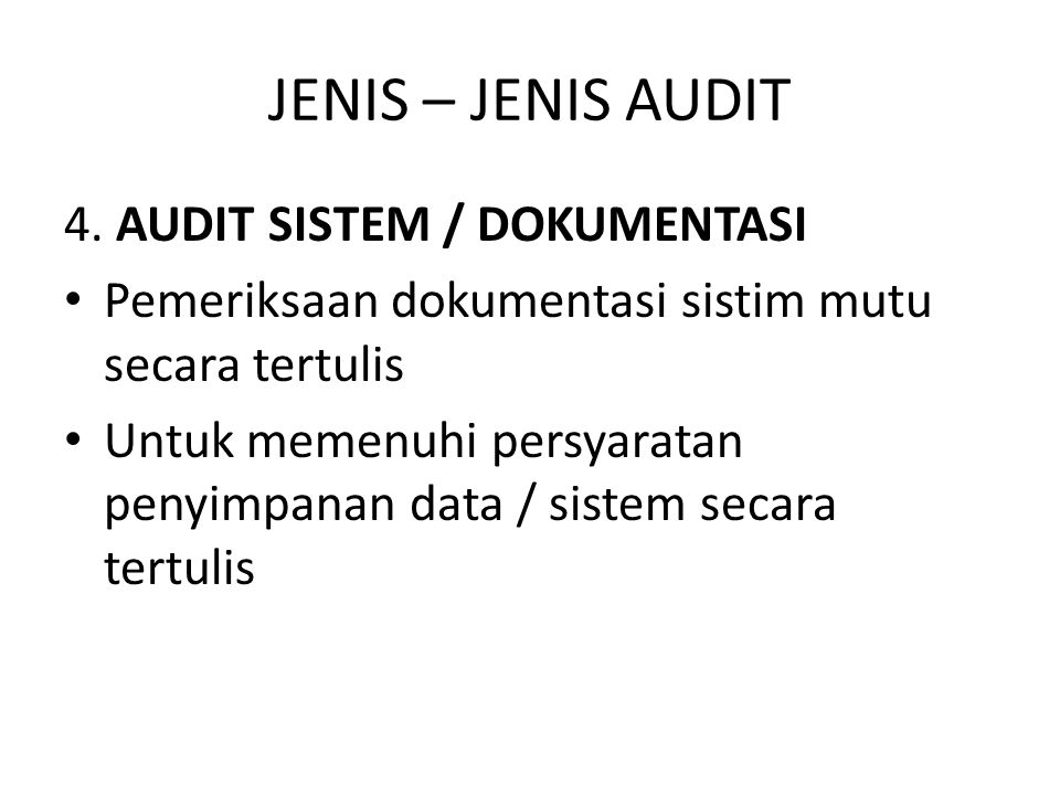 JENIS – JENIS AUDIT 4. AUDIT SISTEM / DOKUMENTASI