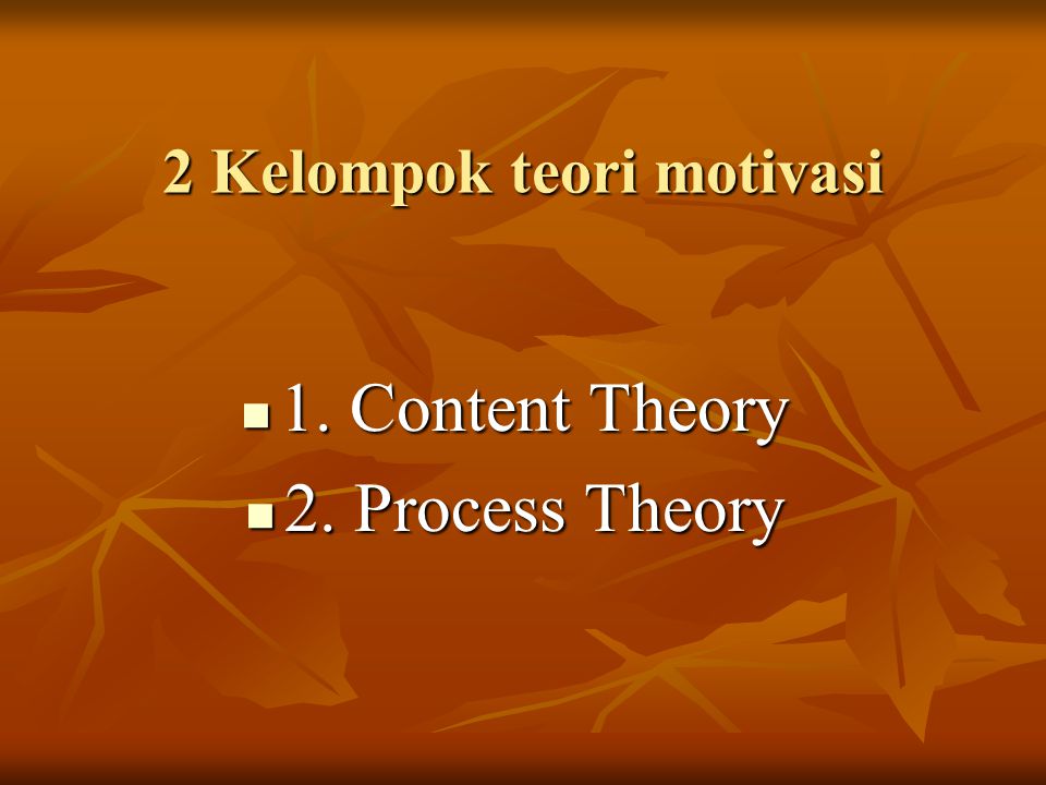 2 Kelompok teori motivasi