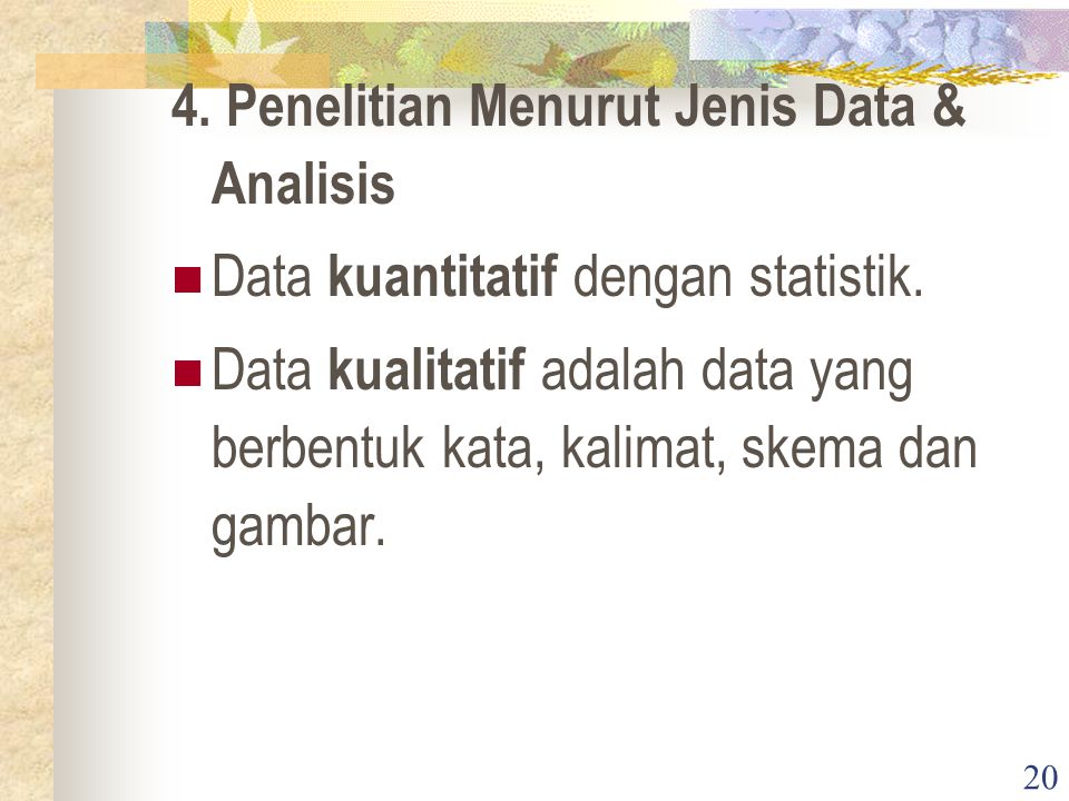 4. Penelitian Menurut Jenis Data & Analisis
