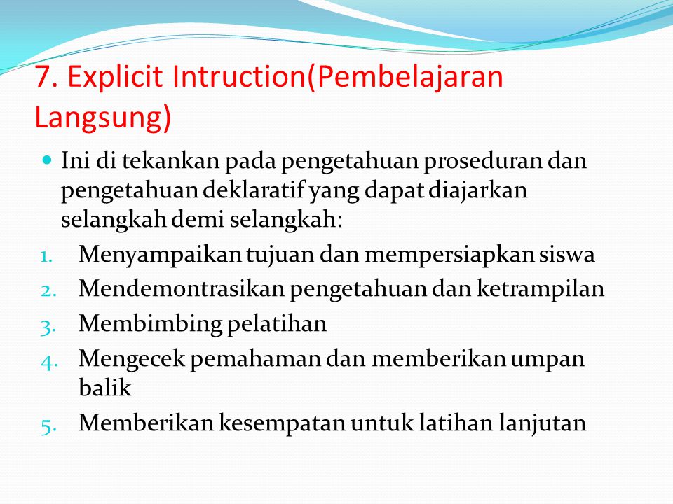 7. Explicit Intruction(Pembelajaran Langsung)