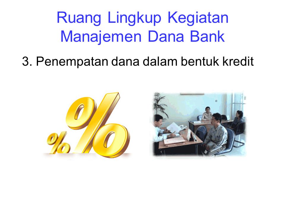 Ruang Lingkup Kegiatan Manajemen Dana Bank