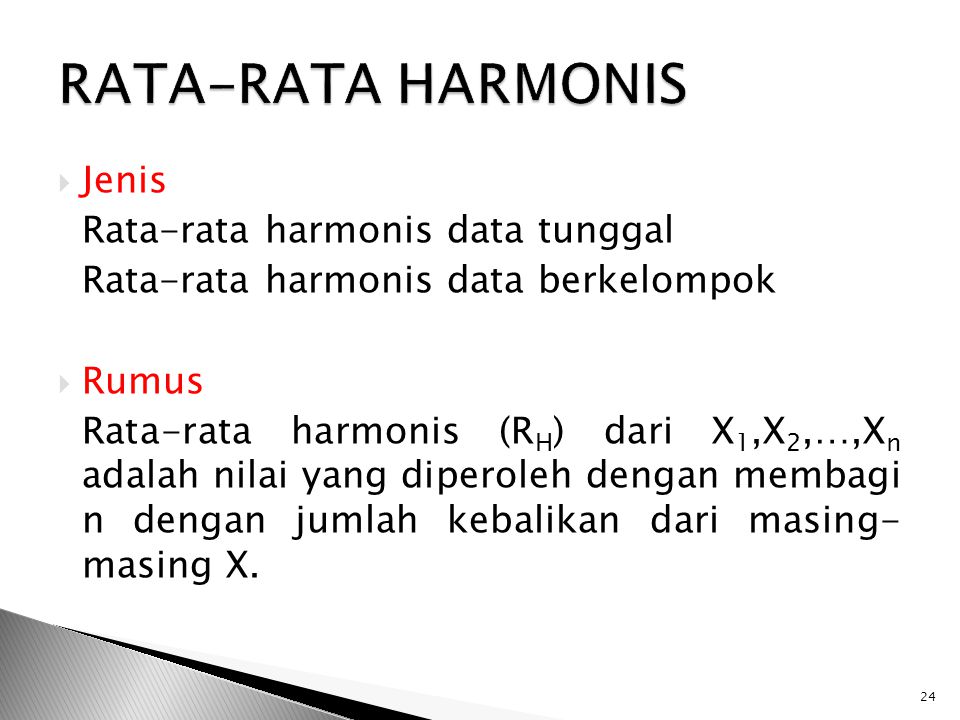 RATA-RATA HARMONIS Jenis Rata-rata harmonis data tunggal