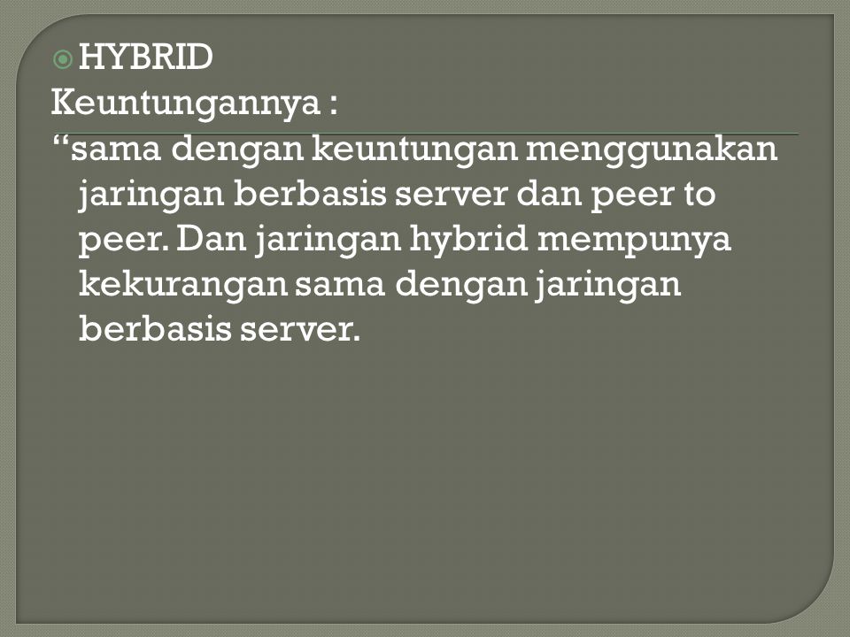 HYBRID Keuntungannya :