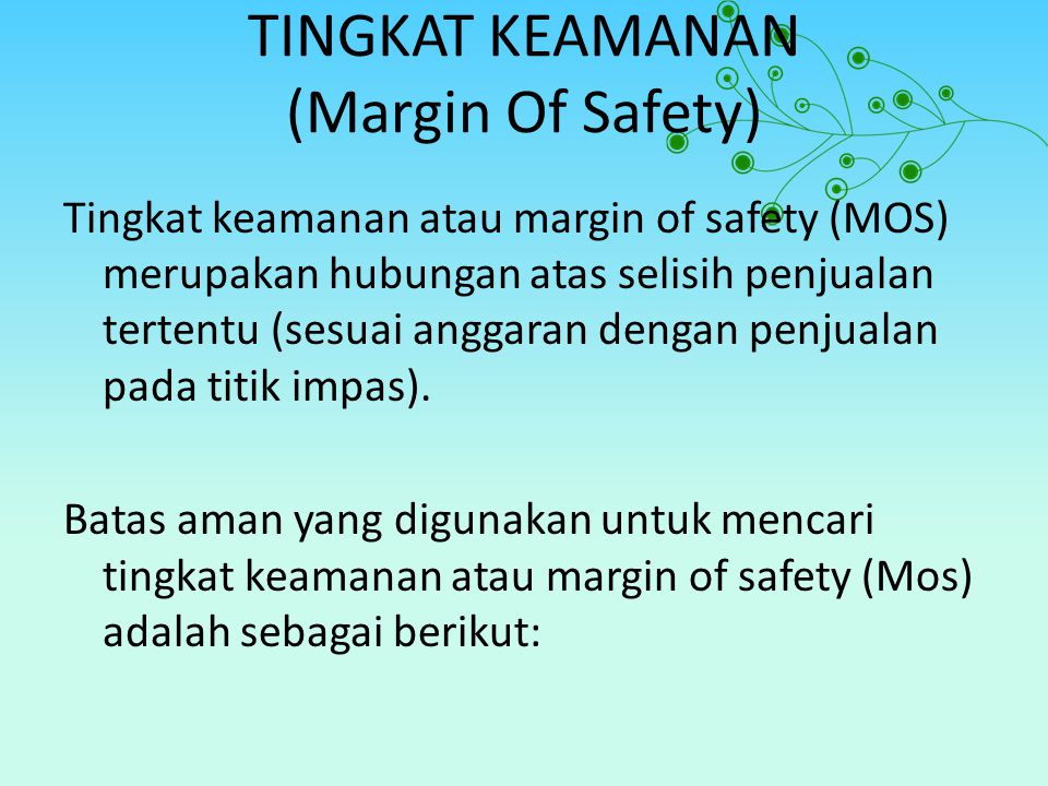 TINGKAT KEAMANAN (Margin Of Safety)