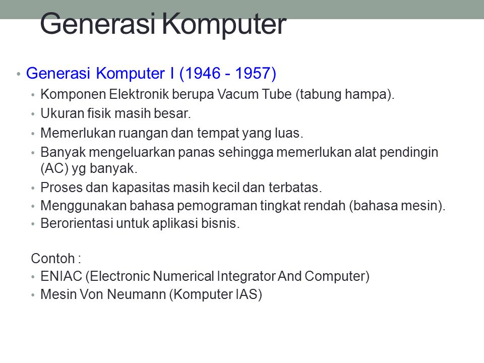 Generasi Komputer Generasi Komputer I ( )