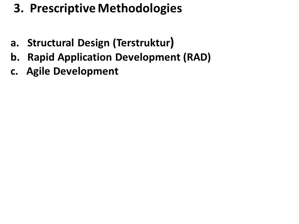 3. Prescriptive Methodologies