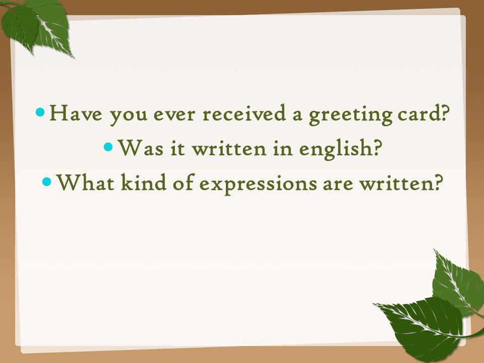 Have you ever received a greeting card Was it written in english