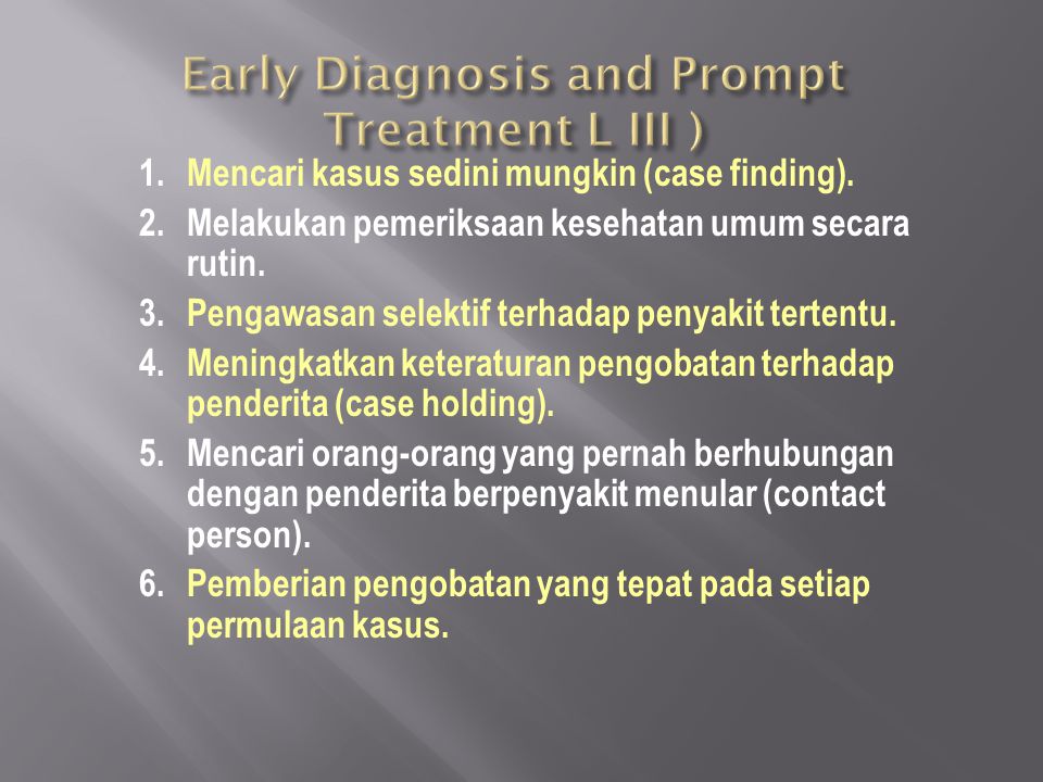 Early Diagnosis and Prompt Treatment L III )