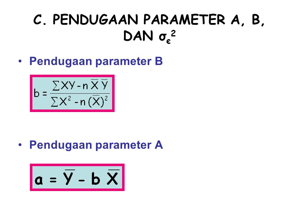 C. PENDUGAAN PARAMETER A, B, DAN σє2