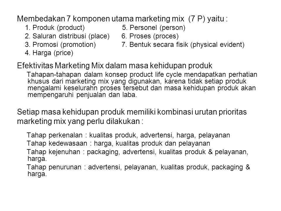 Membedakan 7 komponen utama marketing mix (7 P) yaitu :