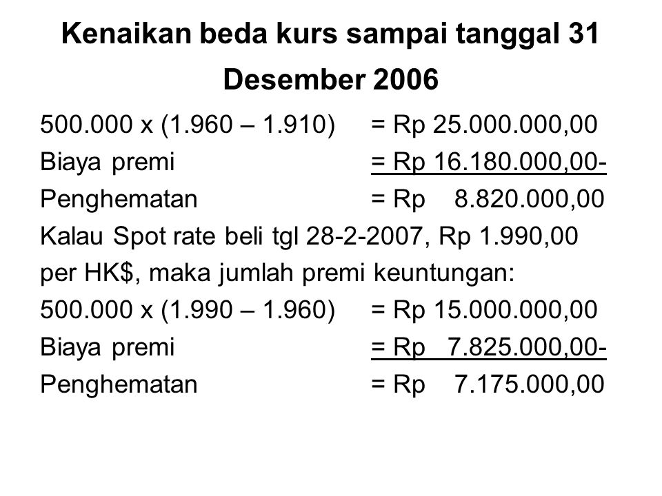 Kenaikan beda kurs sampai tanggal 31 Desember 2006