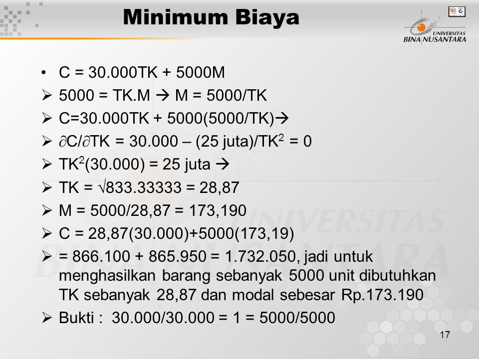 Minimum Biaya C = TK M 5000 = TK.M  M = 5000/TK